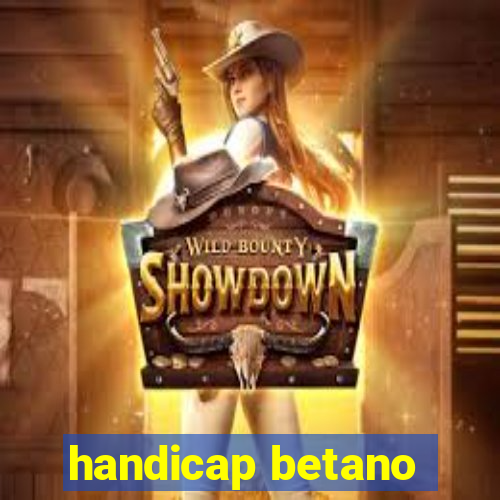 handicap betano